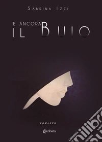 E ancora il buio. Nuova ediz.