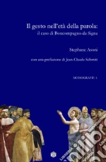 Il gesto nell'età della parola: il caso di Boncompagno da Signa libro