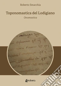 Toponomastica del Lodigiano. Onomastica libro