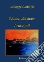 Chiano del mare. I racconti