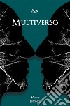 Multiverso libro di Iago