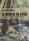 Il debito di Annis. Una ragazza, un clochard e un'antica maledizione libro