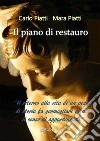 Il piano di restauro. Nuova ediz. libro