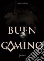 Buen Camino. Ediz. italiana libro