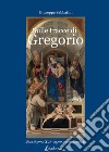 Sulle tracce di Gregorio. Papa Gregorio XII Angelo Correr - veneziano libro di Sabbatini Giuseppe