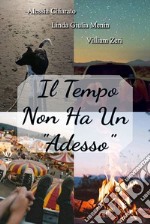 Il tempo non ha un «adesso»