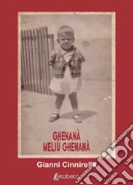 Ghenanà, meliù ghenanà libro