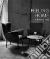 Feeling home. Sentirsi a casa. Ediz. illustrata libro di Tigano G. (cur.)