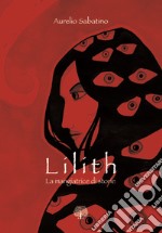 Lilith. La mangiatrice di storie libro