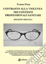 Contrasto alla violenza nei contesti professionali sanitari libro