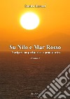 Sul Nilo e Mar Rosso. Navigazione preistorica a protostorica libro di Barucci Sandro