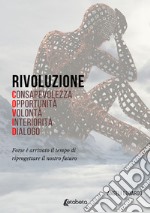 Rivoluzione COVID. Forse è arrivato il tempo di riprogettare il nostro futuro libro