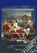 «Tuttu mparammu di l'amuri». Antologia di grandi poeti traslati in madre lingua siciliana libro