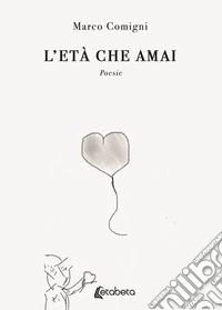 L'età che amai