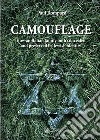 Camouflage. How an Italian family both concealed and preserved its Jewish identity libro