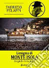 L'enigma di Monte Isola. Un giallo bresciano. Nuova ediz. libro di Felappi Fabrizio