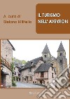 Il turismo nell'Aveyron libro di Militello S. (cur.)