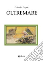 Oltremare. Nuova ediz. libro