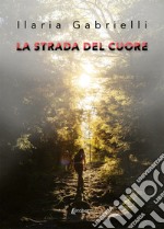 La strada del cuore