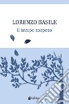 Il tempo sospeso libro