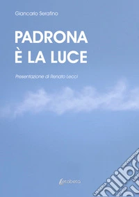 Padrona è la Luce