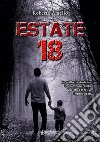 Estate 18. Un giallo da risolvere. Un bambino rapito. Quattro detective improvvisati libro