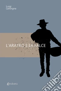 L'aratro e la falce libro