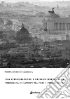 Tra conciliazione e nuovo concordato. Storiografia sui rapporti tra Stato e Chiesa (1922-1984) libro di Maresca Pierfrancesco