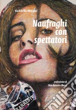 Naufraghi con spettatori libro