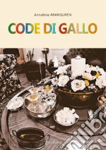 Code di gallo libro