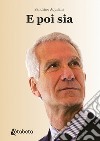 E poi sia libro di Aquilani Sandrino