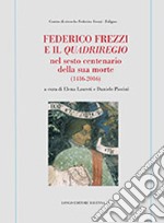 Federico Frezzi e il «Quadriregio» nel sesto centenario della sua morte (1416-2016)