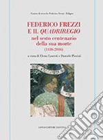 Federico Frezzi e il «Quadriregio» nel sesto centenario della sua morte (1416-2016) libro