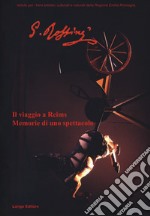 Il viaggio a Reims. Memorie di uno spettacolo. Catalogo della mostra (Ferrara, 18 gennaio-24 marzo 2019-Bologna, 28 marzo-5 maggio 2019) libro