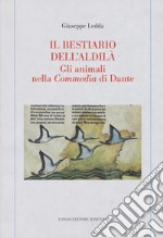 Il bestiario dell'aldilà. Gli animali nella Commedia di Dante libro