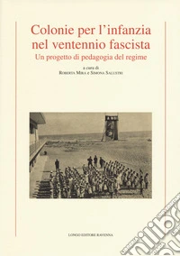 Colonie per l'infanzia nel ventennio fascista. Un progetto di pedagogia del regime