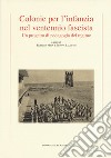 Colonie per l'infanzia nel ventennio fascista. Un progetto di pedagogia del regime libro