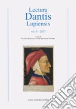 Lectura Dantis Lupiensis (2017). Vol. 6 libro