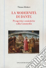 La modernità di Dante. Prospettive semiotiche sulla «Commedia» libro