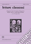 Letture classensi. Studi danteschi. Vol. 49: Cinquant'anni di «Letture Classensi»: lingua, storia e modernità di Dante libro di Ledda G. (cur.)