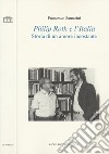 Philip Roth e l'Italia. Storia di un amore incostante libro di Samarini Francesco