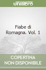 Fiabe di Romagna. Vol. 1 libro