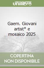 Gaem. Giovani artist* e mosaico 2025 libro