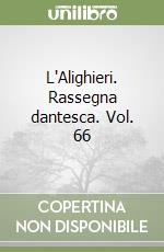 L'Alighieri. Rassegna dantesca. Vol. 66 libro