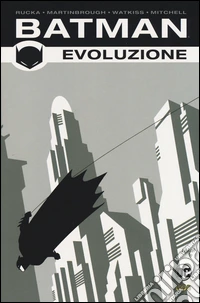 Evoluzione. Batman. Vol. 1