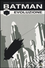 Evoluzione. Batman. Vol. 1 libro