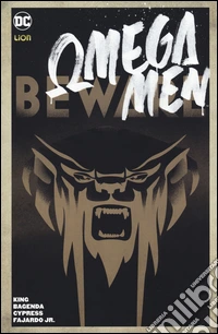 Omega Men. Vol. 1: Beware
