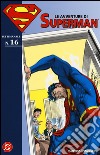 Le avventure di Superman. Vol. 16 libro