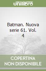 Batman. Nuova serie 61. Vol. 4 libro