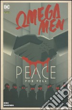 Omega Men. Vol. 2: Peace for Vega libro